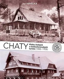 Geografia - ostatné Chaty Klubu českých a československých turistů (1888-1928) - Havelka Jan