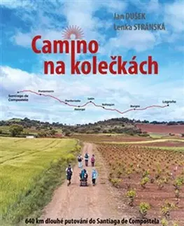Cestopisy Camino na kolečkách - Lenka Stránská,Jan Dušek