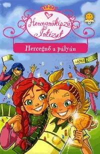 Pre deti a mládež - ostatné Hercegnőképző intézet: Hercegnő a pályán - Prunella Bat,Kolektív autorov