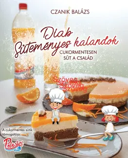 Sladká kuchyňa Diab Süteményes Kalandok - Balázs Czanik