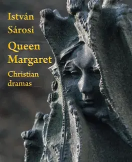 Divadlo - teória, história,... Queen Margaret - Christian dramas - István Sárosi