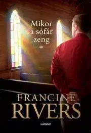 Kresťanstvo Mikor a sófár zeng - Francine Rivers