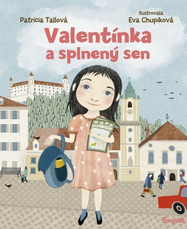 Rozprávky Valentínka a splnený sen - Patrícia Tallová,Eva Chupíková