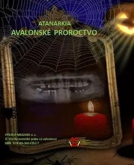 Ezoterika - ostatné Avalonské proroctvo - Atanarkia