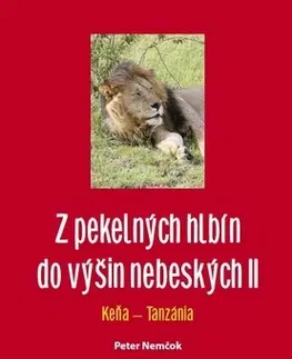 Cestopisy Z pekelných hlbín do výšin nebeských II - Nemčok Peter