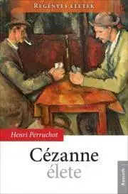 Umenie - ostatné Cézanne élete - Henri Perruchot