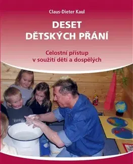 Výchova, cvičenie a hry s deťmi Deset dětských přání - Claus-Dieter Kaul