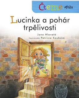 Rozprávky Čteme spolu - Lucinka a pohár trpělivosti - Jana Hlavatá