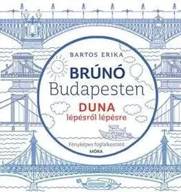 Príprava do školy, pracovné zošity Brúnó Budapesten 5: Duna lépésről lépésre - foglalkoztató - Erika Bartos