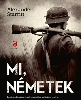 Historické romány Mi, németek - Alexander Starritt,Péter Konok