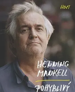 Biografie - ostatné Pohyblivý písek - Henning Mankell