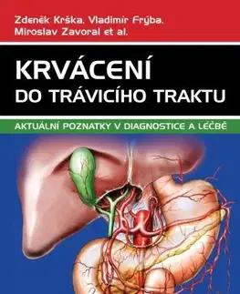 Medicína - ostatné Krvácení do trávicího traktu - Vladimír Frýba,Zdeněk Krška