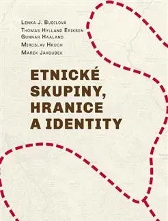 Sociológia, etnológia Etnické skupiny, hranice a identity - Kolektív autorov