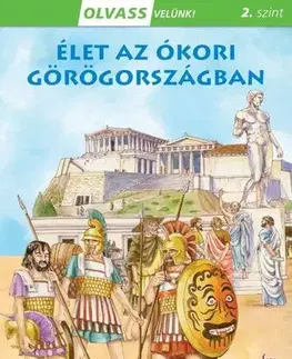 História Olvass velünk! (2) - Élet az ókori Görögországban - Consuelo Delgado