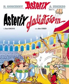 Komiksy Asterix 4 - Asterix gladiátorem, 6. vydání - René Goscinny,Albert Uderzo,Zuzana Ceplová