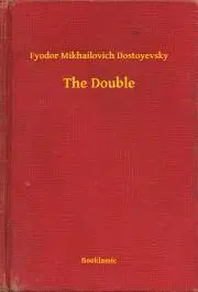Svetová beletria The Double - Dostoyevsky Fyodor Mikhailovich