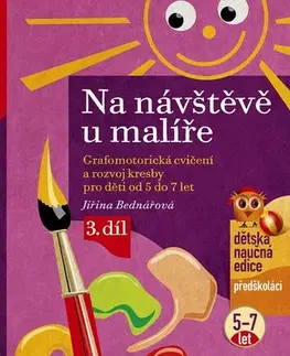 Pre predškolákov Na návštěvě u malíře 3. díl, 6. vydání - Jiřina Bednářová,Richard Šmarda