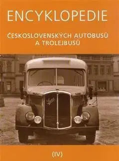 Auto, moto Encyklopedie československých autobusů a trolejbusů IV - Martin Harák