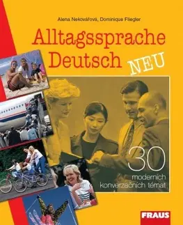 Učebnice a príručky Alltagssprache Deutsch Neu - Dominique Fliegler,Alena Nekovářová