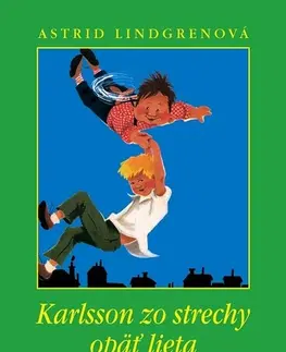 Dobrodružstvo, napätie, western Karlsson zo strechy opäť lieta - Astrid Lindgren