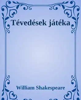 Svetová beletria Tévedések játéka - William Shakespeare
