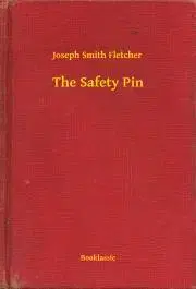 Svetová beletria The Safety Pin - Fletcher Joseph Smith