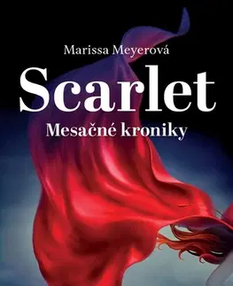 Fantasy, upíri Mesačné kroniky 2: Scarlet - Marissa Meyer