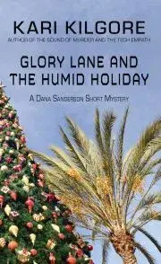 Sci-fi a fantasy Glory Lane and the Humid Holiday - Kilgore Kari