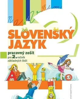 Slovenský jazyk Slovenský jazyk – Pracovný zošit pre 2. ročník ZŠ - Kamila Štefeková,Kolektív autorov