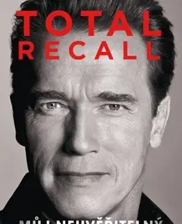 Odborná a náučná literatúra - ostatné Total Recall (české vydání) - Arnold Schwarzenegger