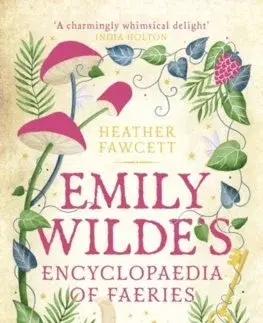 Sci-fi a fantasy Emily Wilde's Encyclopaedia of Faeries - Heather Fawcett