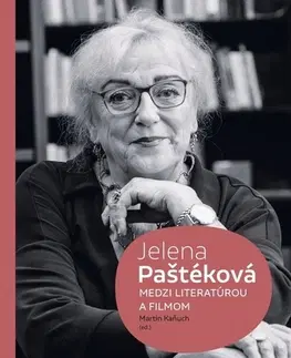Film - encyklopédie, ročenky Jelena Paštéková - Medzi literatúrou a filmom - Martin Kaňuch