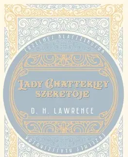 Svetová beletria Lady Chatterley szeretője - D. H. Lawrence