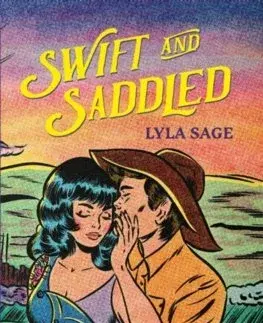 Romantická beletria Swift and Saddled - Lyla Sage