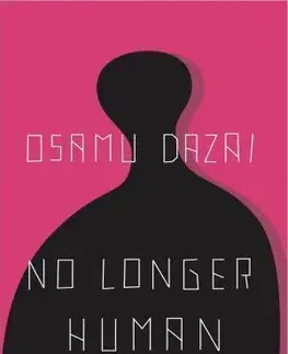 Cudzojazyčná literatúra No Longer Human - Osamu Dazai