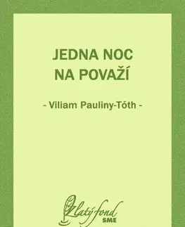 Romantická beletria Jedna noc na Považí - Viliam Pauliny-Tóth
