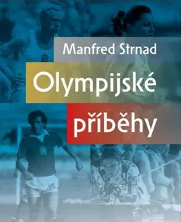 Šport Olympijské příběhy - Manfred Strnad