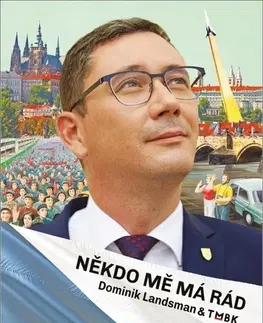Česká beletria Někdo mě má rád - Dominik Landsman,TMBK