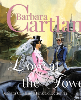 Romantická beletria Saga Egmont Love At The Tower (Barbara Cartland’s Pink Collection 54) (EN)
