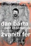 Hudba - noty, spevníky, príručky Žvaniti fér - Dan Bárta,Petr Skočdopole