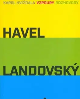 Biografie - ostatné Vzpoury - Havel, Landovský, Suchý - Karel Hvížďala,Miloš Voráč