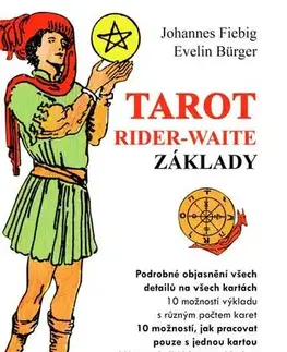 Veštenie, tarot, vykladacie karty Tarot Rider-Waite – Základy - Johannes Fiebig,Evelin Bürgerová