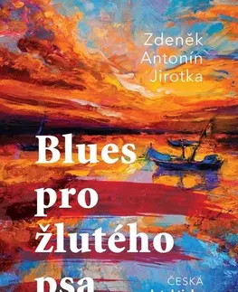 Detektívky, trilery, horory Blues pro žlutého psa - Zdeněk Antonín Jirotka
