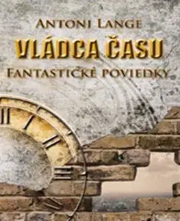 Sci-fi a fantasy Vládca času - Antoni Lange,Tomáš Horváth