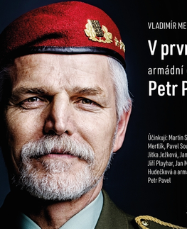 Biografie - ostatné Témbr V první linii: Armádní generál Petr Pavel