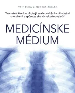 Alternatívna medicína - ostatné Medicínske médium - Anthony William,Zuzana Lorková