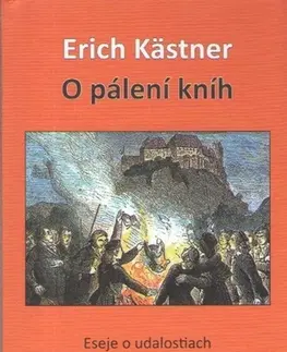 Eseje, úvahy, štúdie O pálení kníh - Erich Kästner