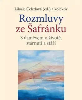 Biografie - ostatné Rozmluvy ze Šafránku - Kolektív autorov,Libuše Čeledová