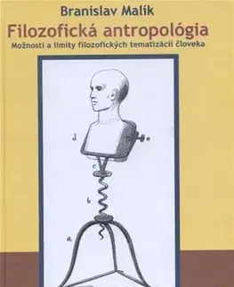 Filozofia Filozofická antropológia - Branislav Malík
