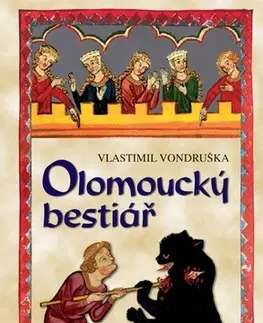 Historické romány Olomoucký bestiář, 4. vydanie - Vlastimil Vondruška